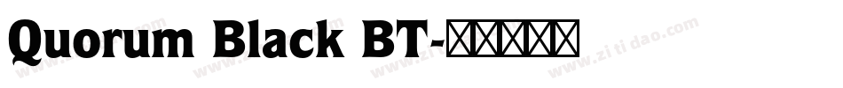 Quorum Black BT字体转换
